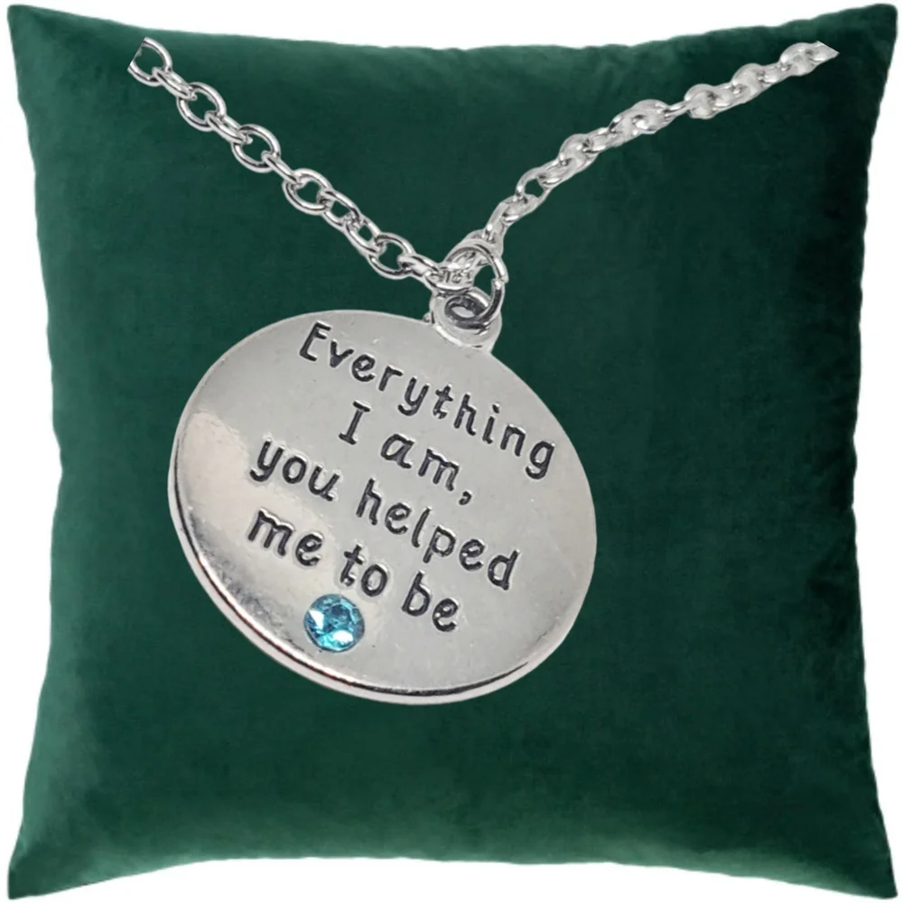 Everything I am, you helped to be - Stainless Steel Necklace. NWOT
